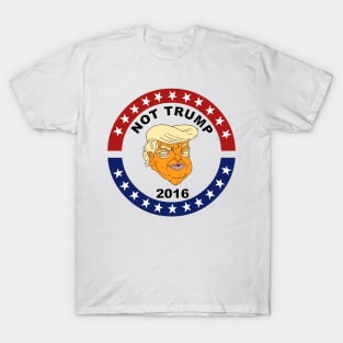 NOT TRUMP 2016 T-Shirt